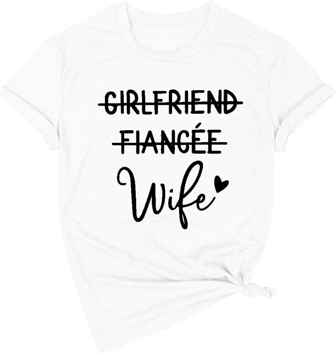 Girlfriend Fiancee Wife Shirt Women Bride Honeymoon Vacation Tees Valentine Gift