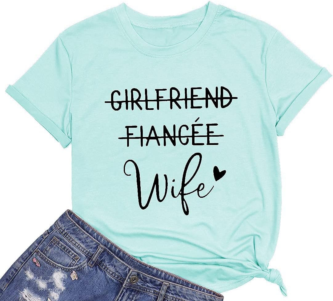 Girlfriend Fiancee Wife Shirt Women Bride Honeymoon Vacation Tees Valentine Gift